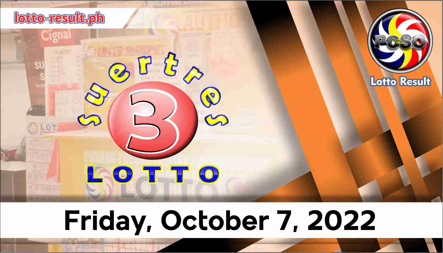 SWERTRES RESULT Today, Friday, October 7, 2022 Official PCSO Lotto Result
